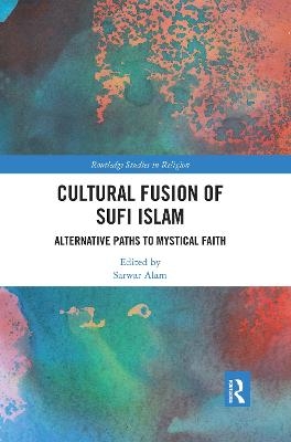 Cultural Fusion of Sufi Islam - 