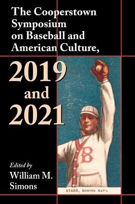 The Cooperstown Symposium on Baseball and American Culture, 2019 and 2021 - 