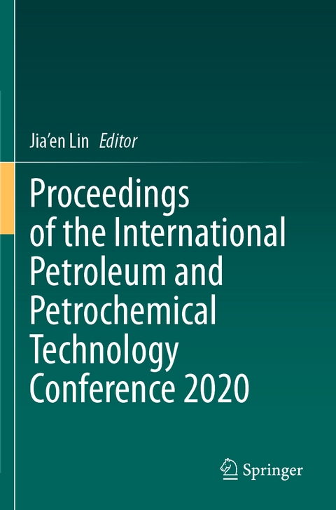 Proceedings of the International Petroleum and Petrochemical Technology Conference 2020 - 