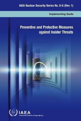 Preventive and Protective Measures Against Insider Threats (French Edition) -  International Atomic Energy Agency