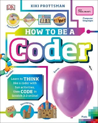 How To Be a Coder - Kiki Prottsman