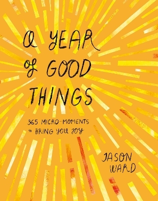 A Year of Good Things - Jason Ward