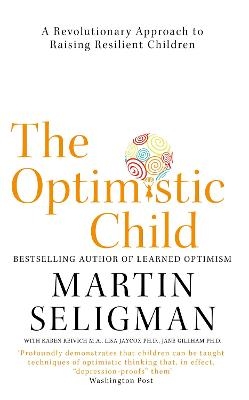 The Optimistic Child - Martin Seligman