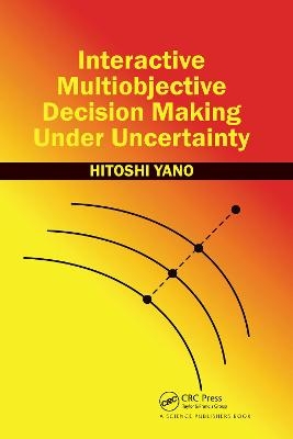 Interactive Multiobjective Decision Making Under Uncertainty - Hitoshi Yano