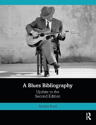 A Blues Bibliography - Robert Ford