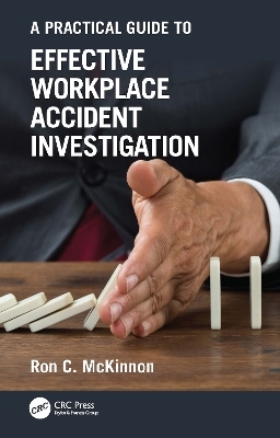 A Practical Guide to Effective Workplace Accident Investigation - Ron C. McKinnon