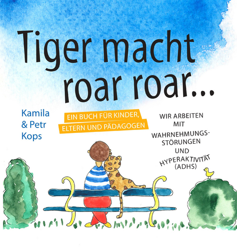 Tiger macht roar roar... - Kamila Kops