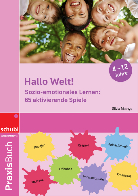 Hallo Welt: Sozio-emotionales Lernen! - Silvia Mathys