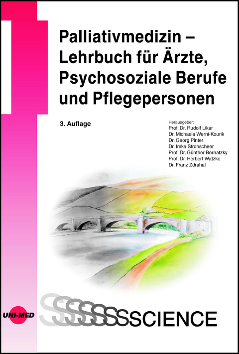 Palliativmedizin – Lehrbuch für Ärzte, Psychosoziale Berufe und Pflegepersonen - Rudolf Likar, Michaela Werni-Kourik, Georg Pinter, Imke Strohscheer