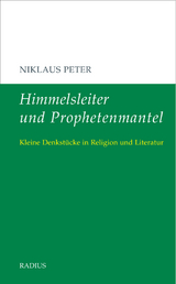 Himmelsleiter und Prophetenmantel - Niklaus Peter