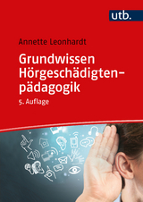 Grundwissen Hörgeschädigtenpädagogik - Leonhardt, Annette