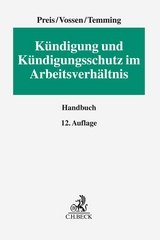 Kündigung und Kündigungsschutz im Arbeitsverhältnis - Stahlhacke, Eugen; Preis, Ulrich; Vossen, Reinhard; Temming, Felipe