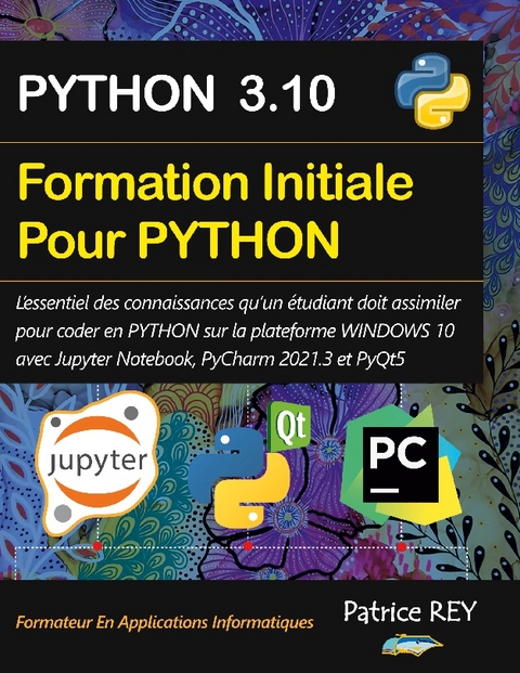 Formation Initiale Python avec Jupyter et PyCharm - Patrice Rey