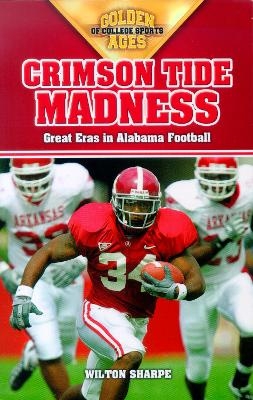 Crimson Tide Madness - Wilton Sharpe