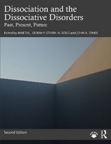 Dissociation and the Dissociative Disorders - Dorahy, Martin J.; Gold, Steven N.; O’Neil, John A.