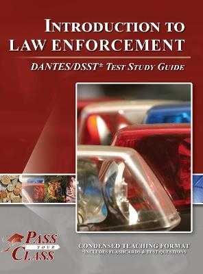 Introduction to Law Enforcement DANTES / DSST Test Study Guide -  Passyourclass