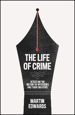 The Life of Crime - Martin Edwards