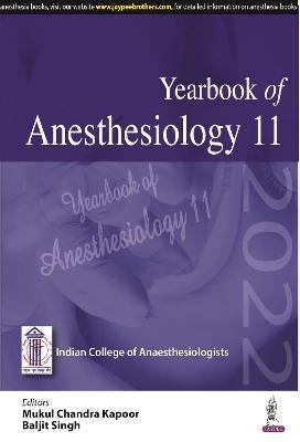 Yearbook of Anesthesiology - 11 - Mukul Chandra Kapoor, Baljit Singh