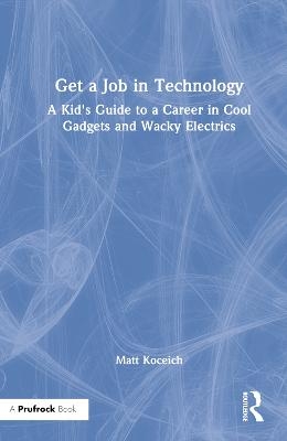 Get a Job in Technology - Matt Koceich