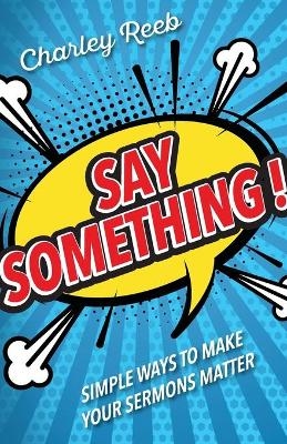 Say Something! - Charley Reeb