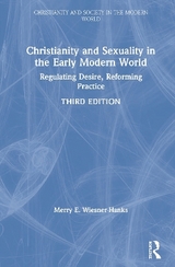 Christianity and Sexuality in the Early Modern World - Wiesner-Hanks, Merry E