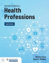 Stanfield's Introduction to Health Professions with Navigate Advantage Access - Cross, Nanna; McWay, Dana