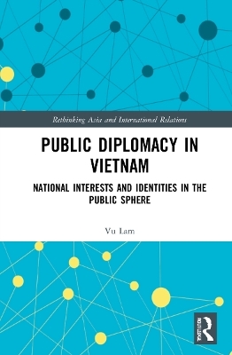 Public Diplomacy in Vietnam - Vu Lam