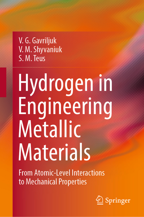 Hydrogen in Engineering Metallic Materials - V. G. Gavriljuk, V. M. Shyvaniuk, S. M. Teus