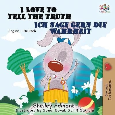 I Love to Tell the Truth Ich sage gern die Wahrheit - Shelley Admont, KidKiddos Books