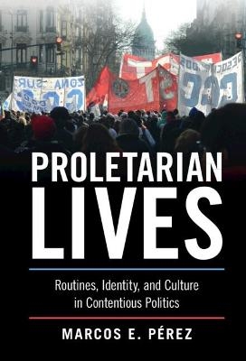 Proletarian Lives - Marcos E. Pérez