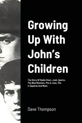 Growing Up With John's Children - Dave Thompson