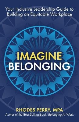 Imagine Belonging - Rhodes Perry