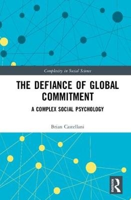 The Defiance of Global Commitment - Brian Castellani