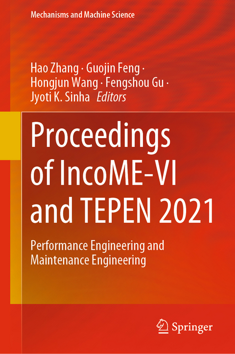 Proceedings of IncoME-VI and TEPEN 2021 - 