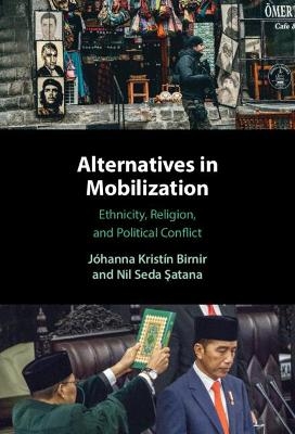 Alternatives in Mobilization - Jóhanna Kristín Birnir, Nil Seda Şatana