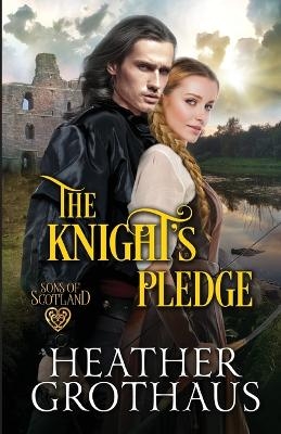 The Knight's Pledge - Heather Grothaus