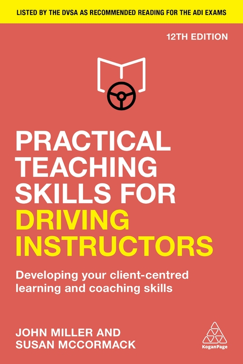 Practical Teaching Skills for Driving Instructors - John Miller, Susan McCormack