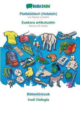 BABADADA, Plattdüütsch (Holstein) - Euskara artikuluekin, Bildwöörbook - irudi hiztegia -  Babadada GmbH