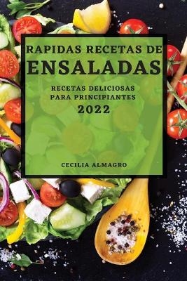 Rapidas Recetas de Ensaladas 2022 - Cecilia Almagro