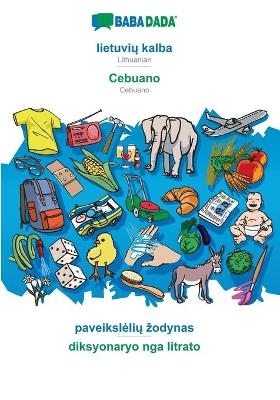 BABADADA, lietuviu kalba - Cebuano, paveiksleliu zodynas - diksyonaryo nga litrato -  Babadada GmbH