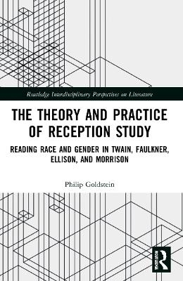 The Theory and Practice of Reception Study - Philip Goldstein