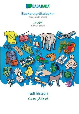 BABADADA, Euskara artikuluekin - Kurdish Sorani (in arabic script), irudi hiztegia - visual dictionary (in arabic script) -  Babadada GmbH