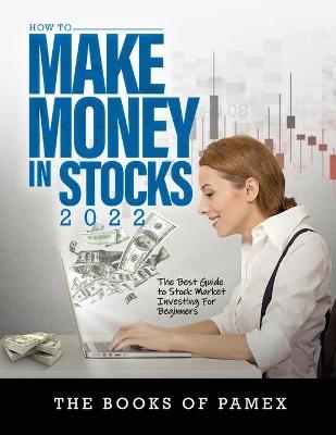 How to Make Money in Stocks 2022 -  The Books of Pamex