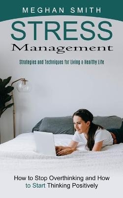 Stress Management - Meghan Smith