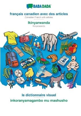 BABADADA, français canadien avec des articles - Ikinyarwanda, le dictionnaire visuel - inkoranyamagambo mu mashusho -  Babadada GmbH