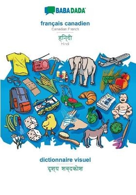 BABADADA, français canadien - Hindi (in devanagari script), dictionnaire visuel - visual dictionary (in devanagari script) -  Babadada GmbH