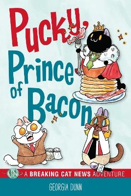 Pucky, Prince of Bacon - Georgia Dunn