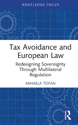 Tax Avoidance and European Law - Mihaela Tofan