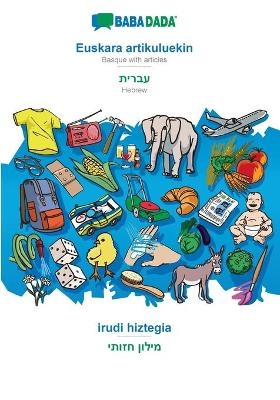 BABADADA, Euskara artikuluekin - Hebrew (in hebrew script), irudi hiztegia - visual dictionary (in hebrew script) -  Babadada GmbH