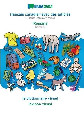 BABADADA, français canadien avec des articles - Româna, le dictionnaire visuel - lexicon vizual -  Babadada GmbH